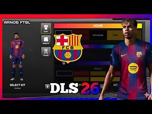 DLS 26 || How To Make Barcelona 25/26 New Kits & Logo In Dls 26 ||