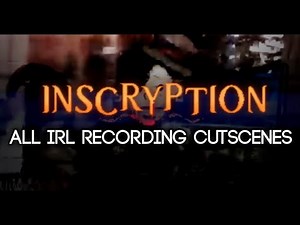 Inscryption - All IRL Recording Cutscenes