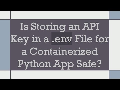 Is Storing an API Key in a .env File for a Containerized Python App Safe?