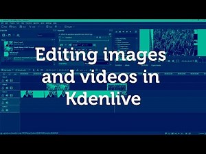 Editing images and video in Kdenlive