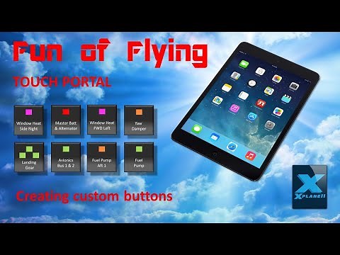 Touch Portal: Create Your Own Custom Buttons for X-Plane 11 & MSFS2020