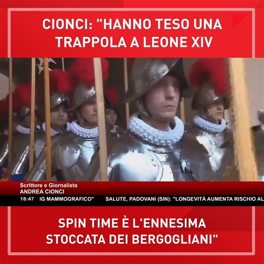 "A Leone XIV piazzano mine sotto i piedi, continuamente. La vicenda Spin Time è una di queste" | Radio Radio