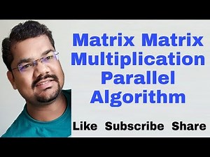 Matrix Matrix Multiplication Parallel Algorithm | Matrix Matrix Multiplication in Parallel Computing