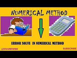 Problems with solution on ERROR In Numerical Method