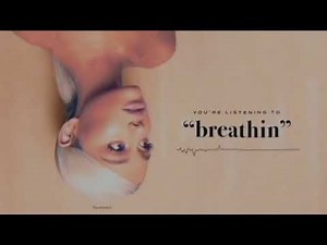 Ariana Grande - breathin (Clean Version)