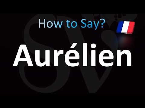 How to Pronounce Aurelien (CORRECTLY!)