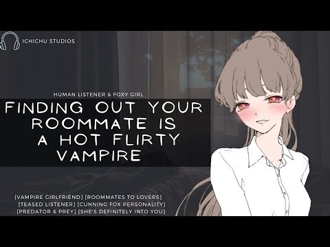 [Finding out your roommate is a hot flirty vampire] Human listener //F4M//Voice acting//Roleplay
