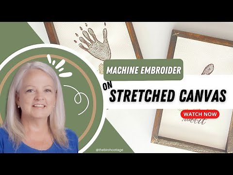 How to Machine Embroider on Stretched Canvas | Reverse Canvas with Brother PE770 Embroidery Machine