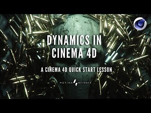 Dynamics in Cinema 4d - A Cinema 4D Quick Start Lesson
