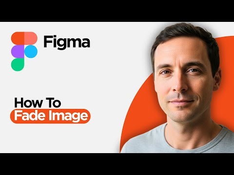 How to Fade Image in Figma (2026 Step by Step Guide)