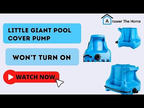 Little Giant Pool Cover Pump Won’t Turn On [Know The Reasons With Solutions ]