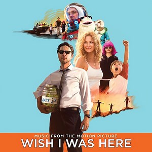 Various - Wish I Was Here (Music From The Motion Picture)