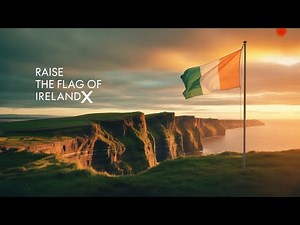 🇮🇪 Raise The Flag Of Ireland 🍀 | Powerful Irish Ballad 🍀🇮🇪