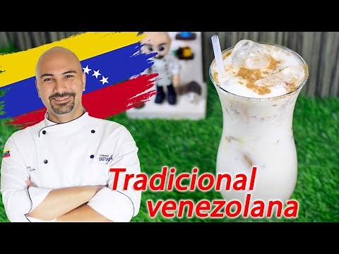 Chicha de arroz - The traditional Venezuelan