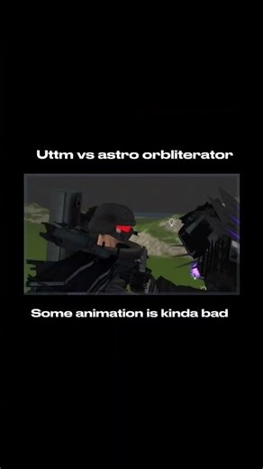 Uttm fight with astro orbliterator