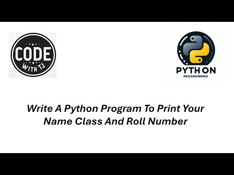 Write A Python Program To Print Your Name Class And Roll Number