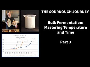Bulk Fermentation : Mastering Temperature and Time - Part 3