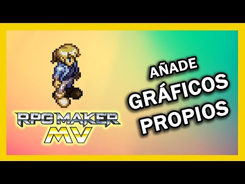 Cómo importar GRÁFICOS PERSONALIZADOS 🎉 (para personajes) a RPG MAKER MV