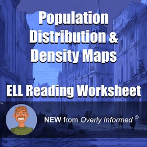Population Distribution & Density Maps ELL Reading Worksheet