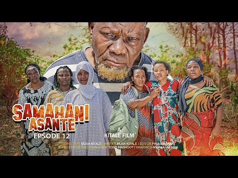 SAMAHANI ASANTE |ep 12|