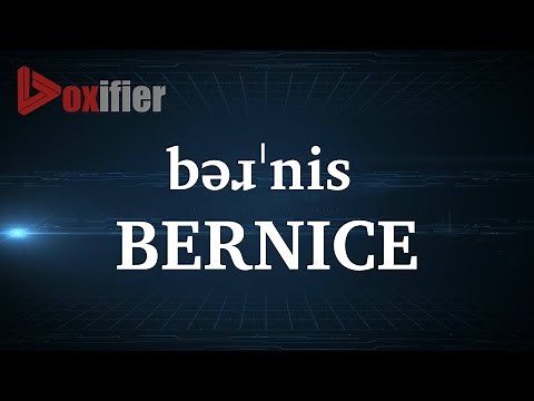 How to Pronunce Bernice in English - Voxifier.com