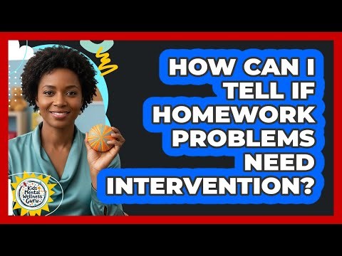 How Can I Tell If Homework Problems Need Intervention?