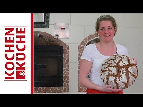 Bauernbrot aus dem Holzbackofen | Kochen und Küche