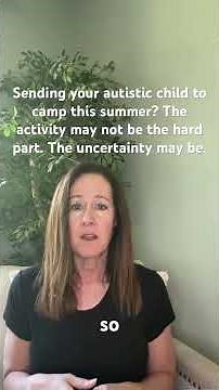 Autistic Child Going to Summer Camp? Don’t Miss This