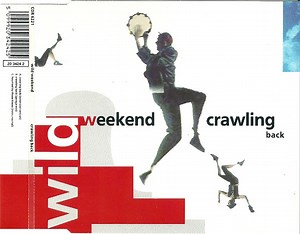 Wild Weekend - Crawling Back