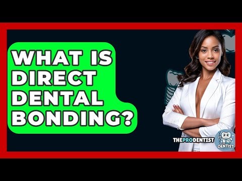 What Is Direct Dental Bonding? - The Pro Dentist