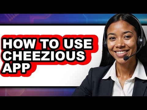 How to Use Cheezious App - Easy Guide