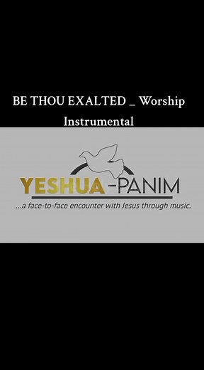 BE THOU EXALTED - Spiritual Worship Instrumental Music
