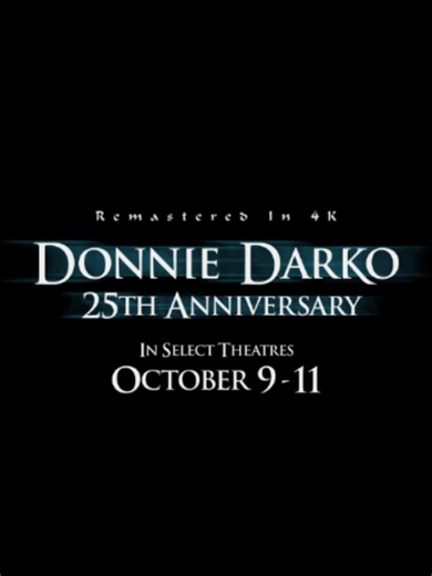 Donnie Darko 25th Anniversary 4K Theatrical Return — Oct 9–11
