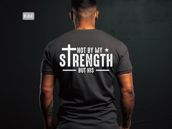 Mens Christian Shirt, Not My Strength Bible Verse Shirt Christian Clothing Shirt, Gift for Men, Religious Shirts Christianity Gift for Him - Etsy