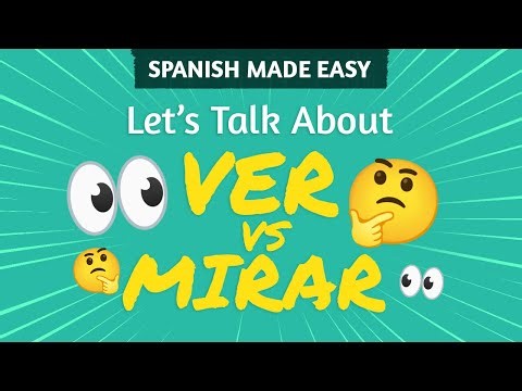 VER vs MIRAR | Spanish Made Easy