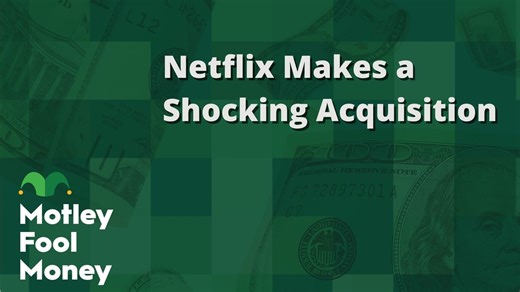 Netflix Plans to Make a Shocking Acquisition | The Motley Fool