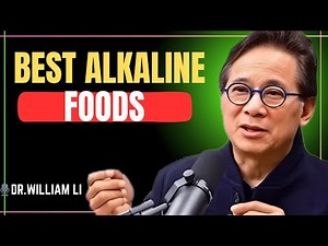 16 BEST Alkaline Foods You Must Have In Your Daily Diet || Dr.William Li ||