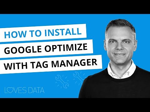 How to Install Google Optimize with Google Tag Manager