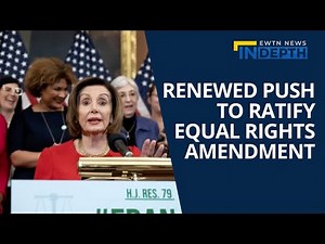 Understanding the Equal Rights Amendment | EWTN News In Depth February 11, 2022
