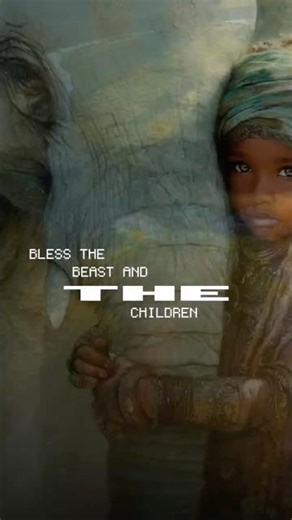 Bless the Beasts and the Children #carpenters #protectthechildren #animalrescue