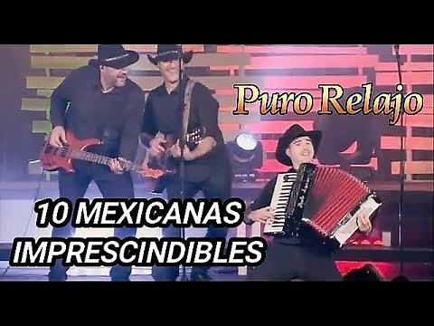 10 MEXICANAS IMPRESCINDIBLES CON PURO RELAJO