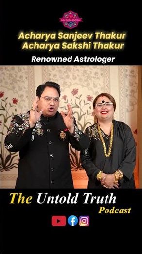 The Untold Truth Podcast with Astro Sakshi Sanjeev Thakur | Astrologer | Vastu | Delhi