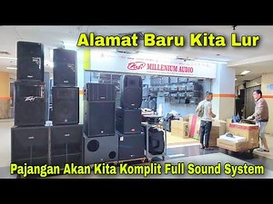Live Pusat Sound System Di Glodok Jakarta Barat - Toko Baru Millenium Audio