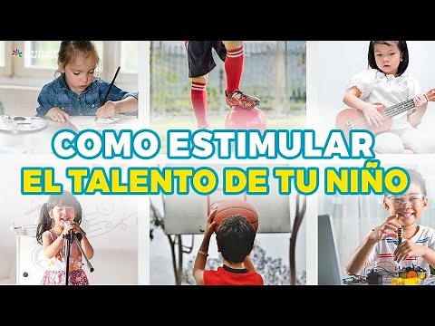 DISCOVER AND NURTURE YOUR CHILD'S TALENTS - HOW TO DISCOVER AND NURTURE YOUR CHILD'S TALENTS