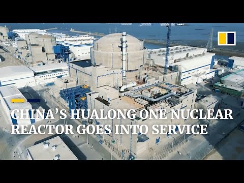 China’s first Hualong One nuclear reactor begins commercial operations