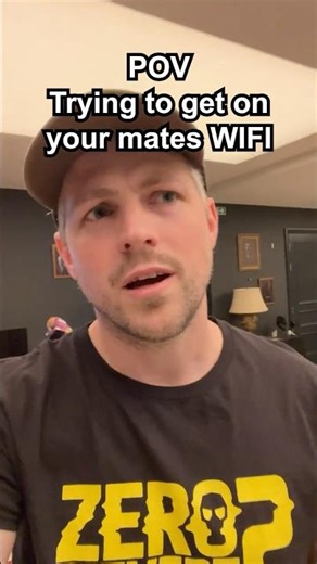 POV: When you try getting on your mates wifi...
