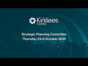 Kirklees Council Strategic Planning Committee - 23rd October 2025