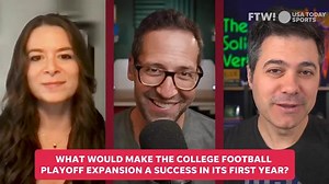 What will make the 12-team College Football Playoff a success in its debut season?