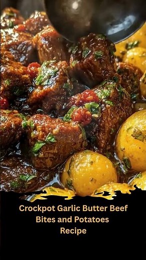 Crockpot Garlic Butter Beef Bites and Potatoes