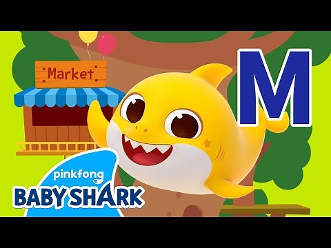 Baby Shark Goes to Market! | Letter M | Baby Shark's ABC Song | Learn ABCs with Baby Shark Official